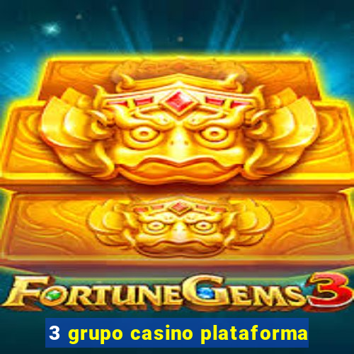 3 grupo casino plataforma